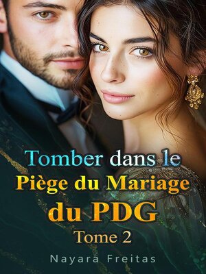 cover image of Tomber dans le Piège du Mariage du PDG  Tome 2